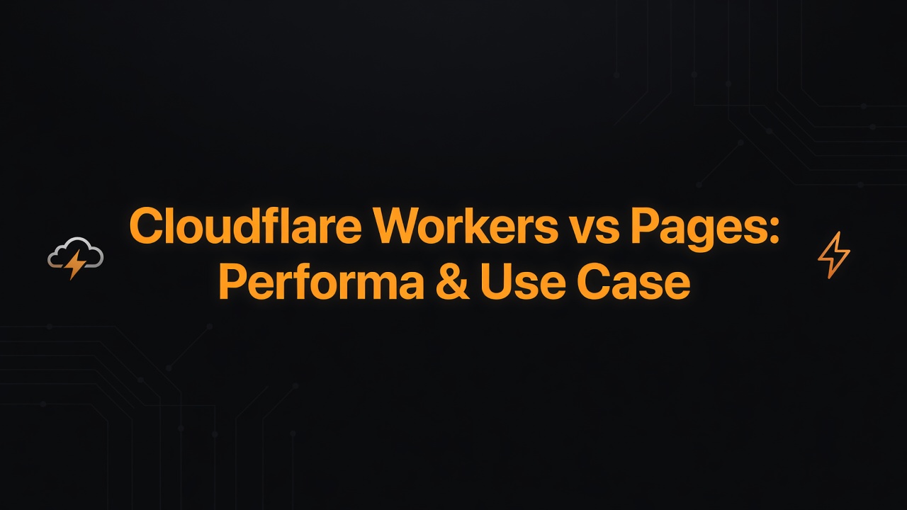Cloudflare Workers vs Pages: Mana yang Lebih Cepat dan Efisien untuk Developer?